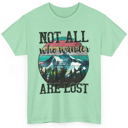 Vintage Retro Not All Who Wander Are Lost Camping Hiking Classic Unisex T-Shirt