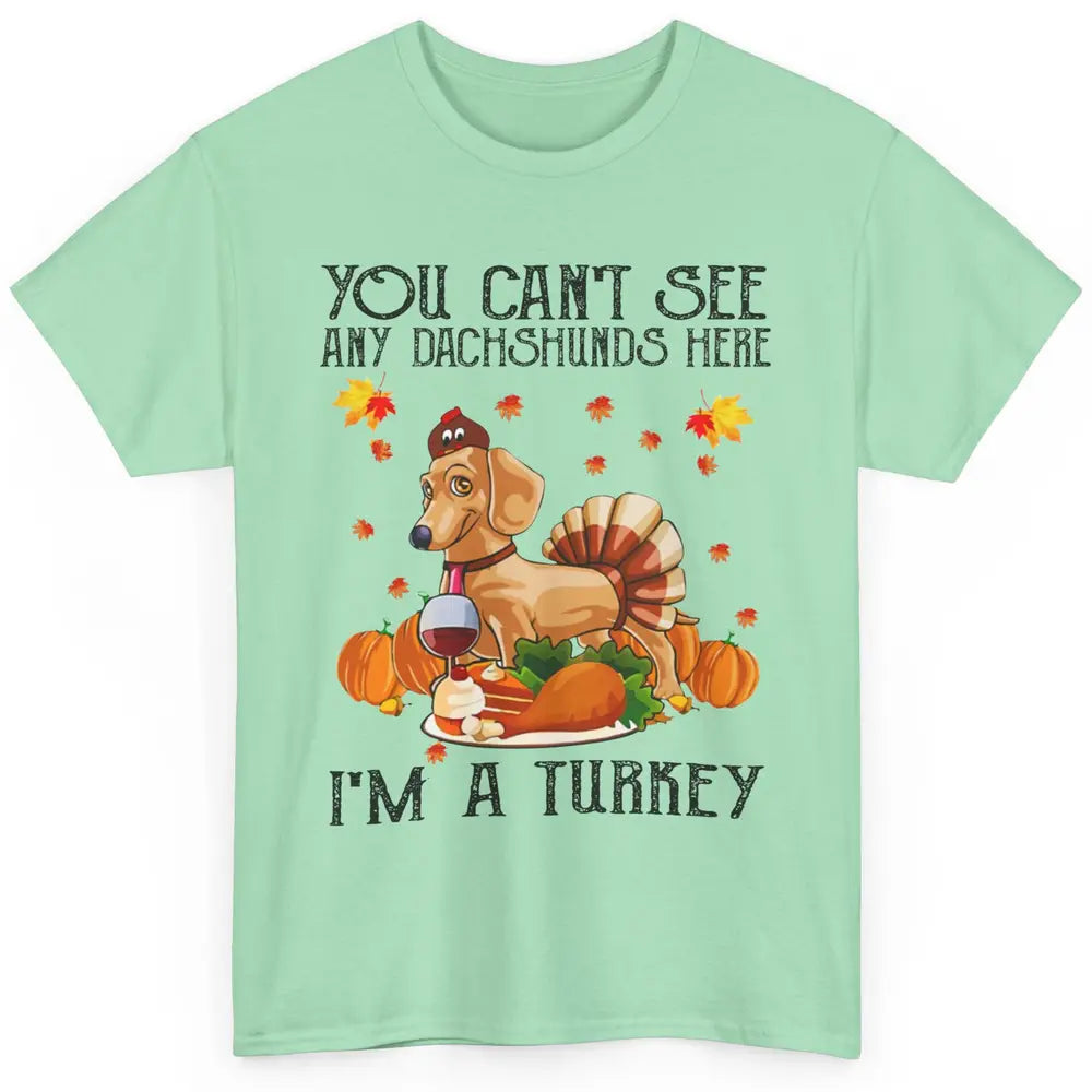 Funny Dachshund I'm A Turkey Happy Thanksgiving Fall Pumpkin Classic Unisex T-Shirt