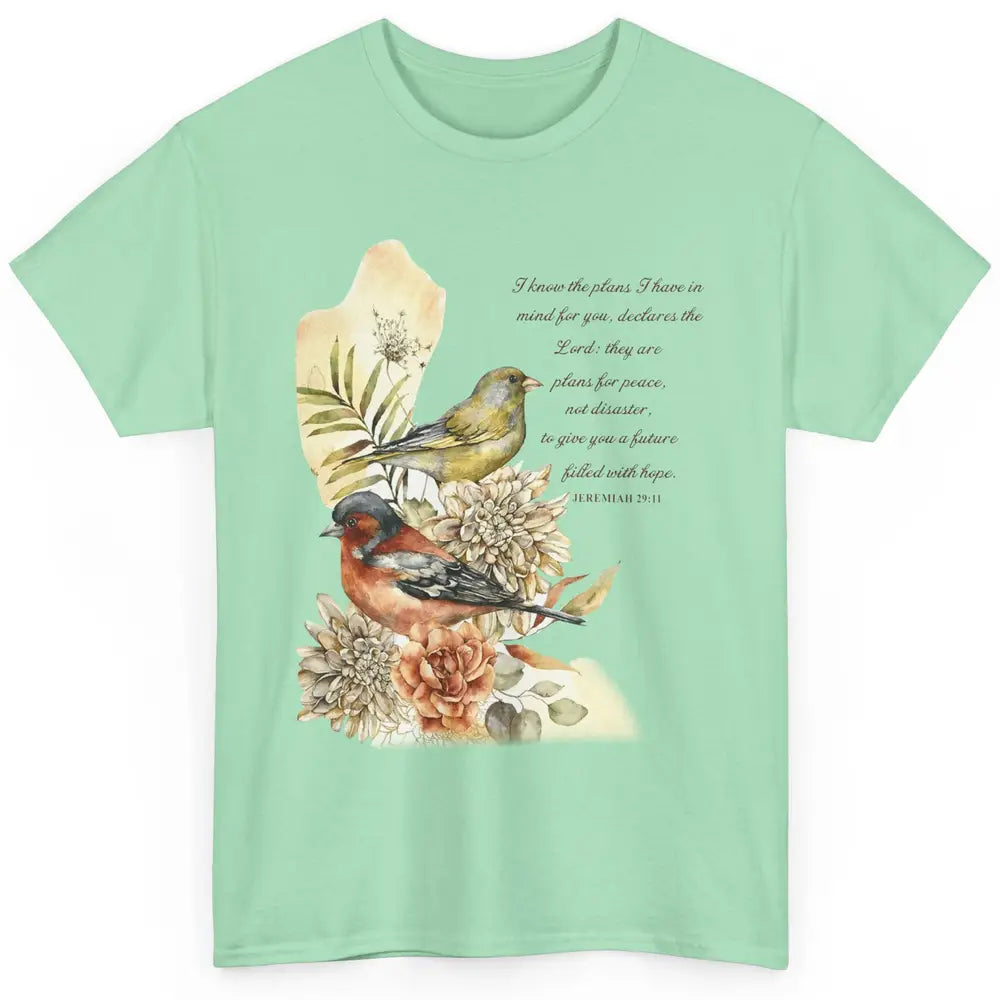 Bird Christian I Know The Plans I Have For You Bible Verse Classic Unisex T-Shirt