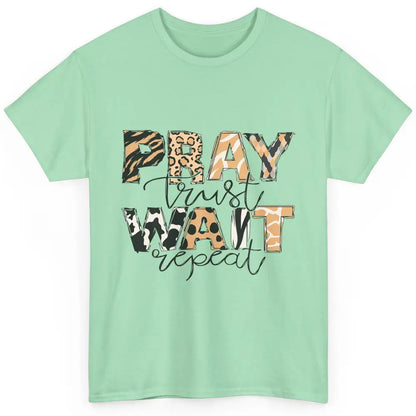 Bible Pray Trust Wait Repeat Jesus Christian Religious God Classic Unisex T-Shirt