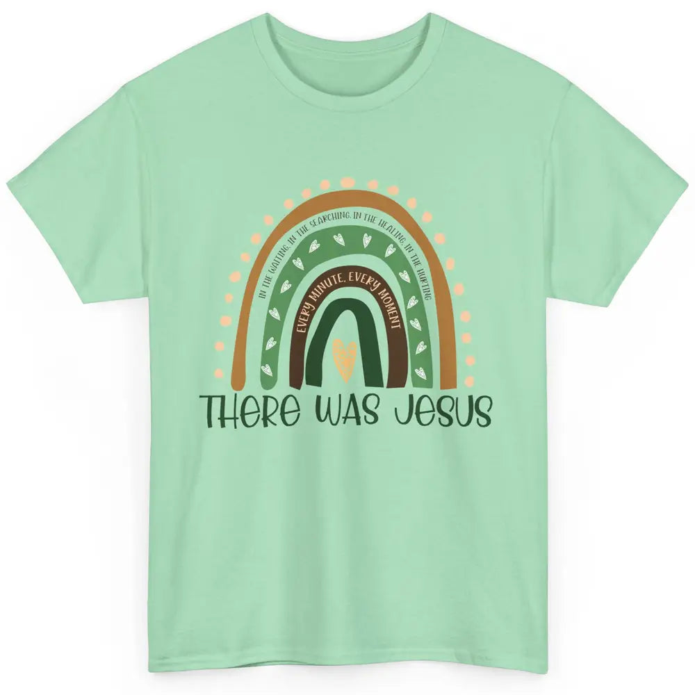 Retro Rainbow In Every Minute There Was Jesus Christian Gift Classic Unisex T-Shirt