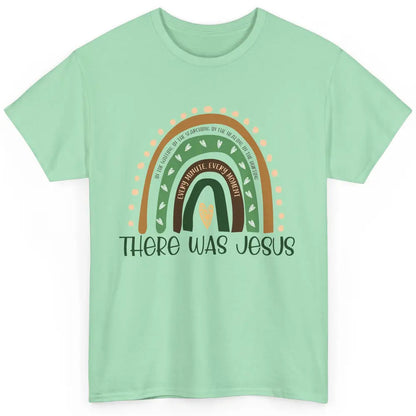 Retro Rainbow In Every Minute There Was Jesus Christian Gift Classic Unisex T-Shirt
