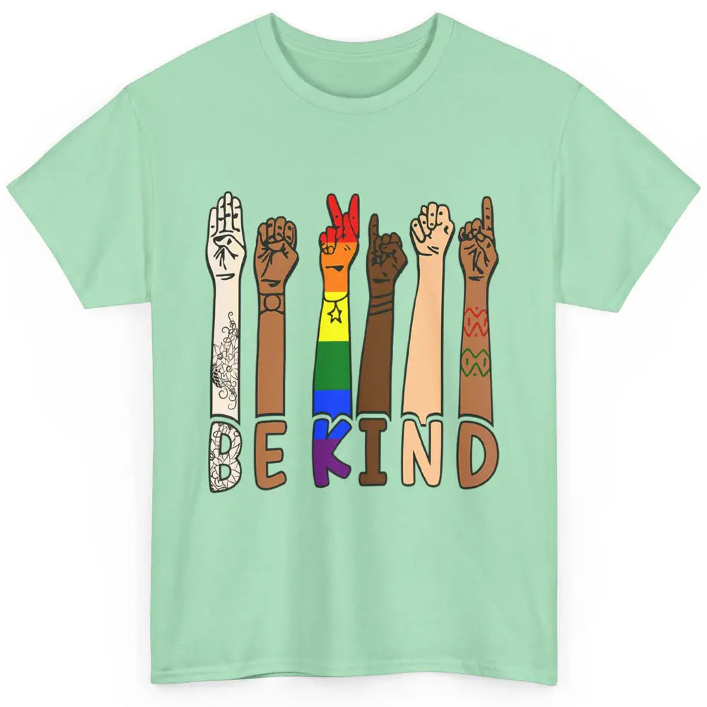 Be Kind Sign Language Hand Speech Teachers LGBT Month Pride Classic Unisex T-Shirt