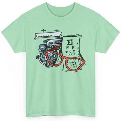 Optometry Tools Phoropter Eyeglasses Ophthalmology Optician Classic Unisex T-Shirt