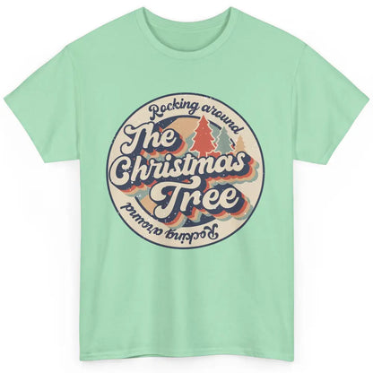 Retro Rocking Around Christmas Tree Merry Christmas Vibes Classic Unisex T-Shirt