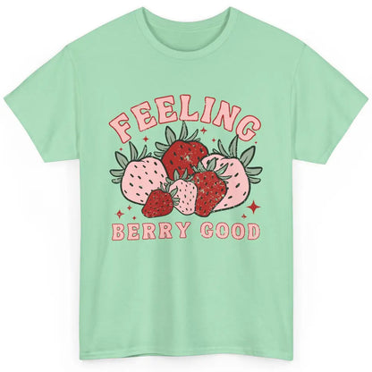 Retro Strawberry Feeling Berry Good Positive Mind Happy Life Classic Unisex T-Shirt