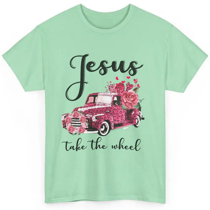 Christian Girl Jesus Take The Wheel Leopard Car and Roses Classic Unisex T-Shirt