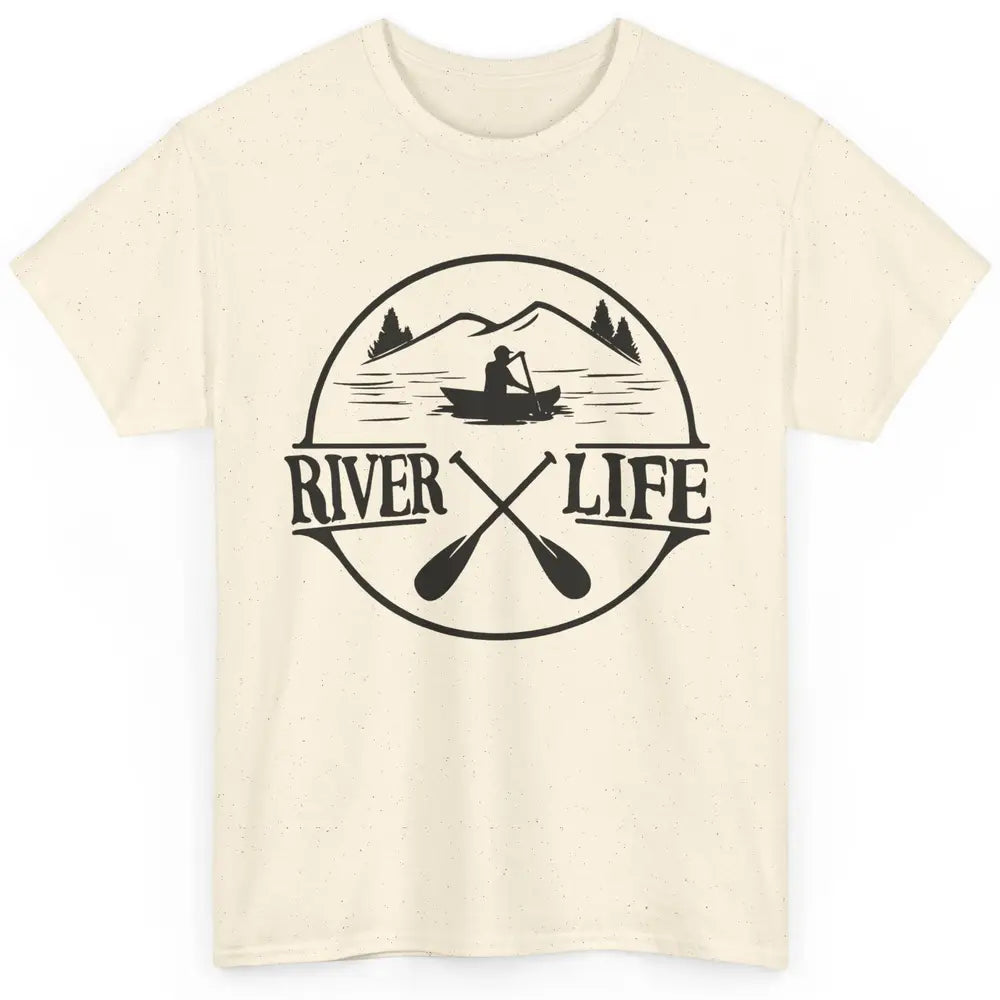 Retro River Life Is Better On The River Kayaking Canoe Classic Unisex T-Shirt