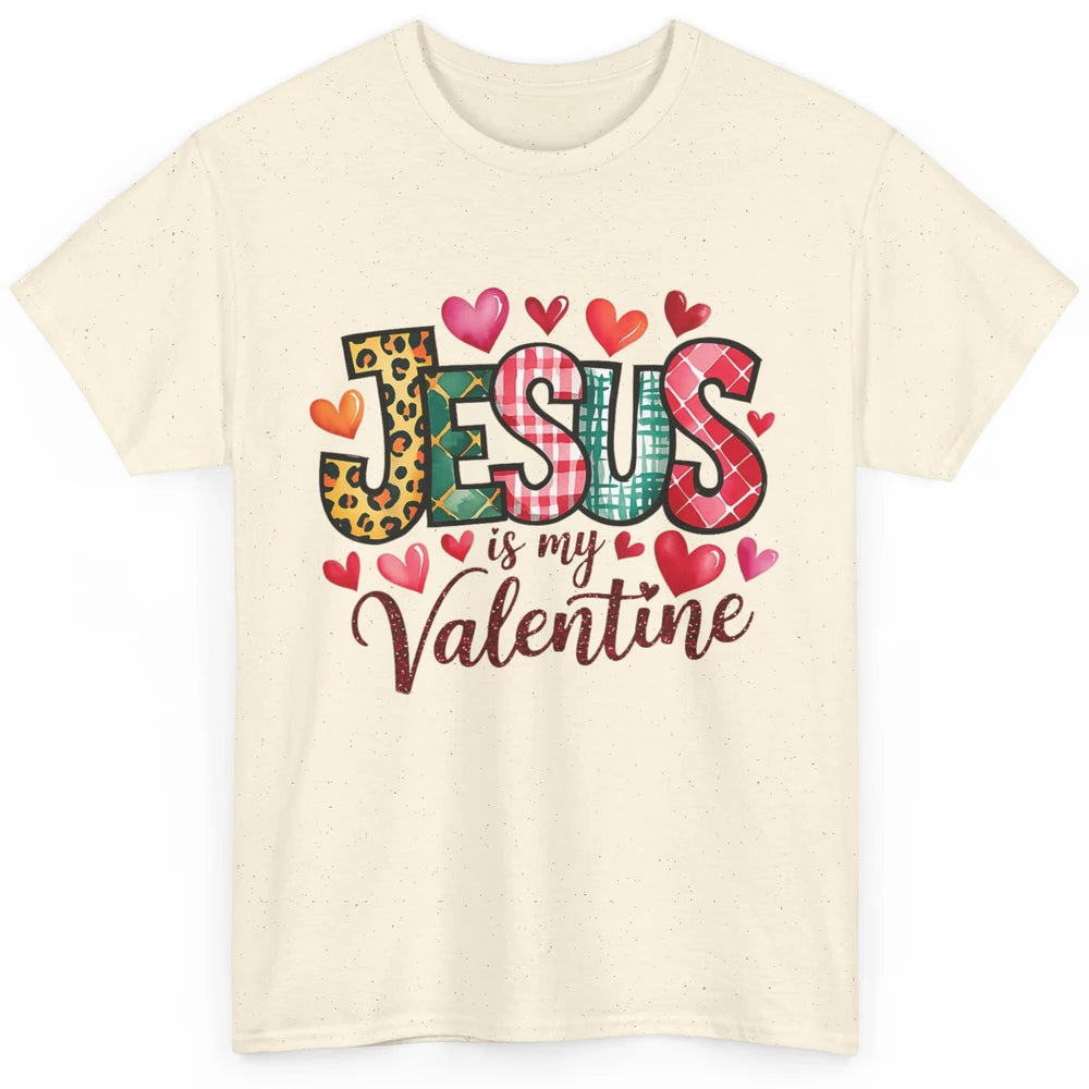 Jesus Is My Valentine Christian Religious Heart Love Bible Verse God Lover Church Classic Unisex T-Shirt