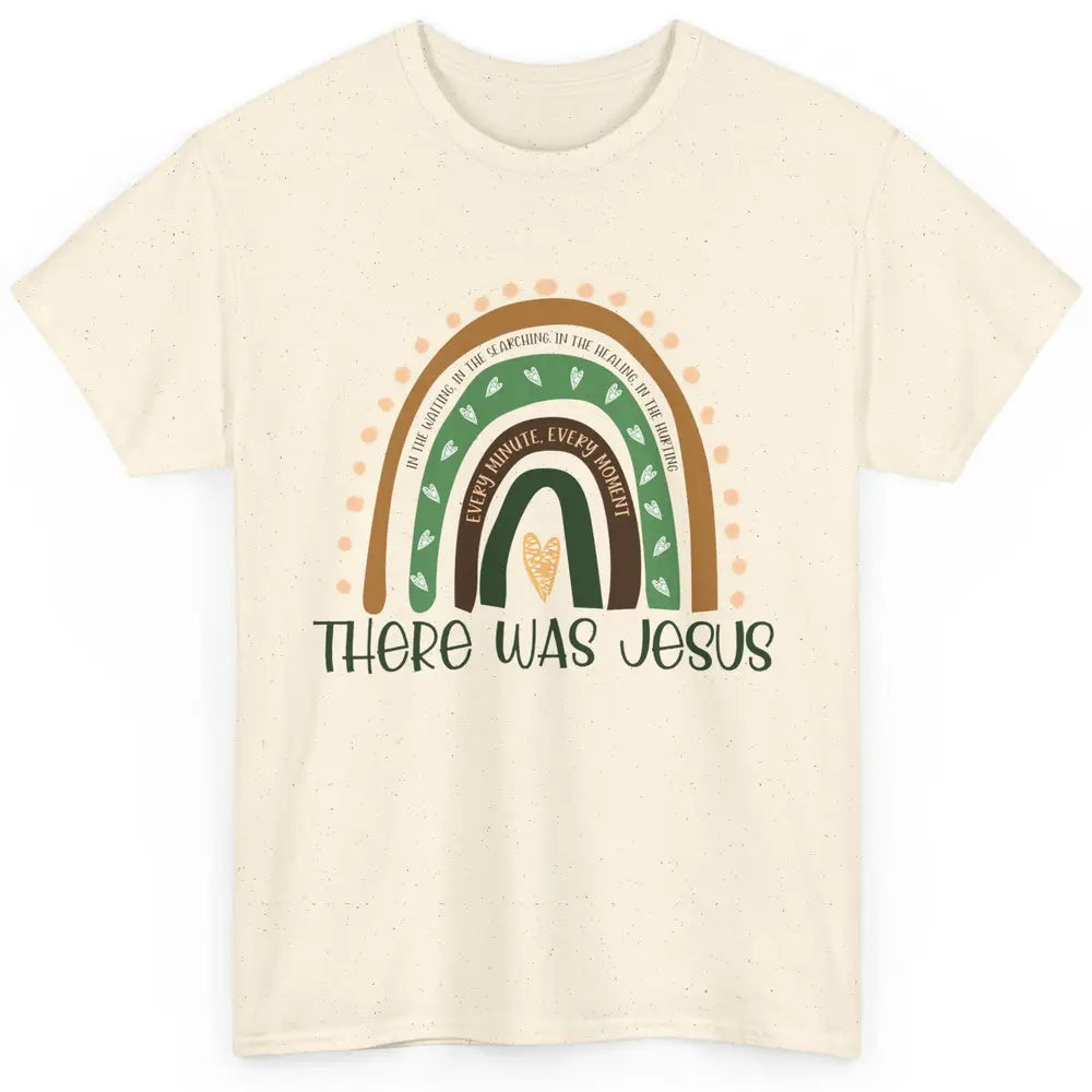 Retro Rainbow In Every Minute There Was Jesus Christian Gift Classic Unisex T-Shirt