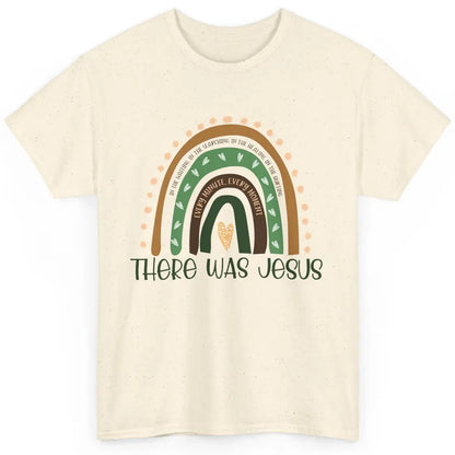 Retro Rainbow In Every Minute There Was Jesus Christian Gift Classic Unisex T-Shirt