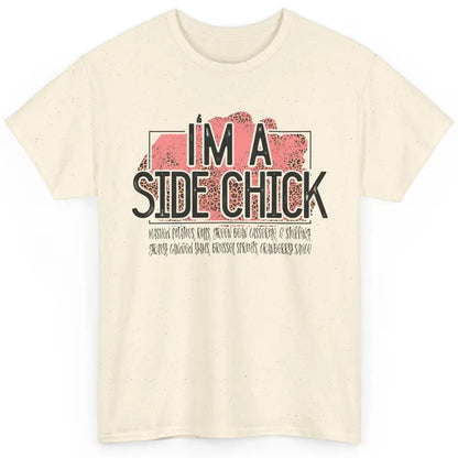 I'm Side Chick Mashed Potatoes Rolls Fall Thanksgiving Fall Classic Unisex T-Shirt