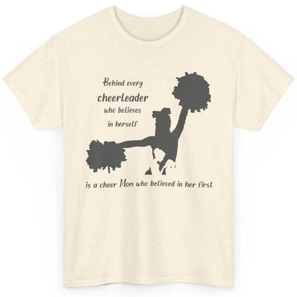 Behind Every Cheerleader Is A Mom Who Believed In Her First Classic Unisex T-Shirt