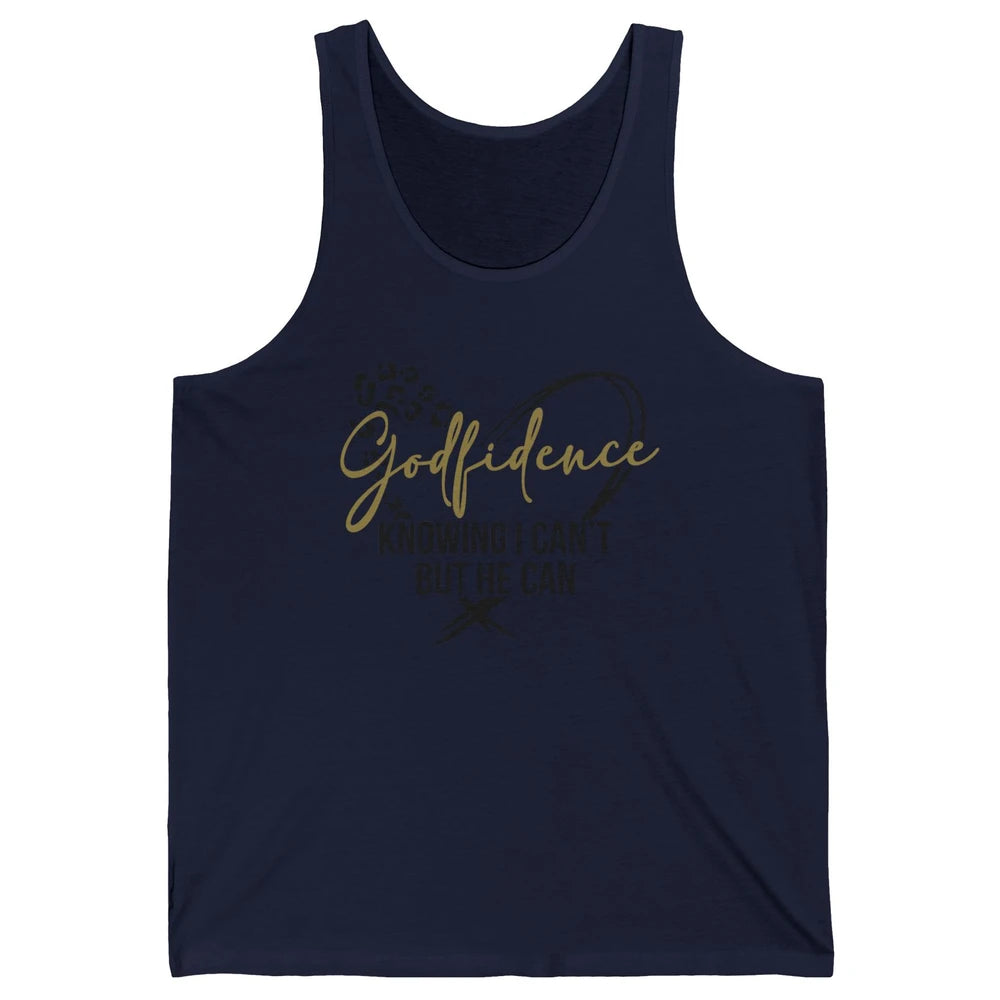 Christian God Fidence Know I Can't But He Can Inspirational Unisex Jersey Tank