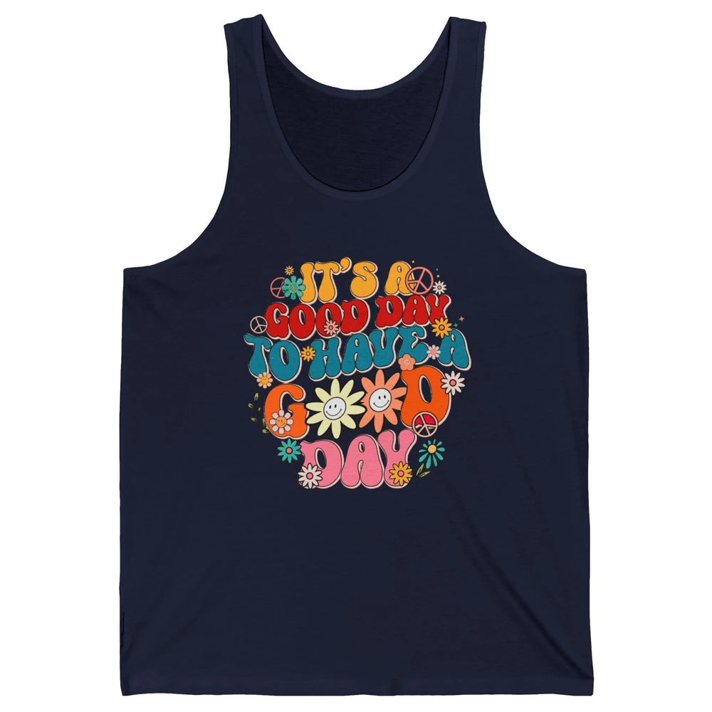 Groovy Girl It's A Good Day To Have A Good Day Inspirational Unisex Jersey Tank