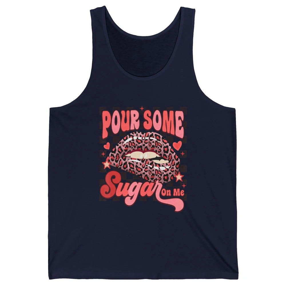 Pour Some Sugar On Me Valentines Day Sexy Lips Heart Love Unisex Jersey Tank