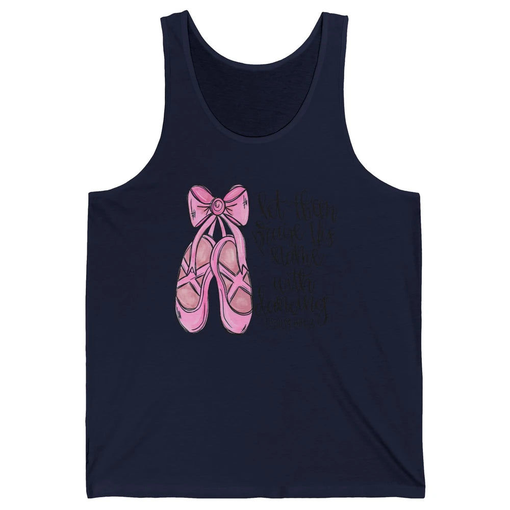 Let Them Praise His Name With Dancing Christian Ballerina Unisex Jersey Tank