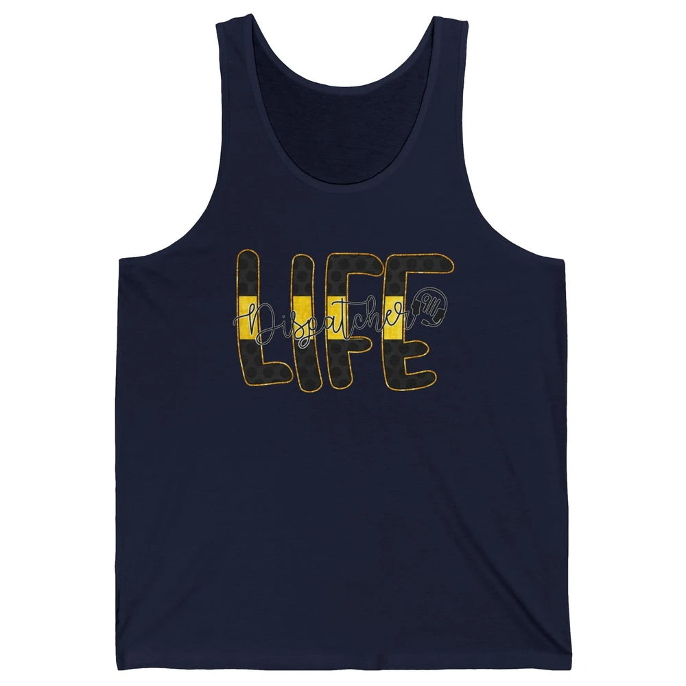Dispatcher Life Telecommunicator Week 911 Operator Unisex Jersey Tank