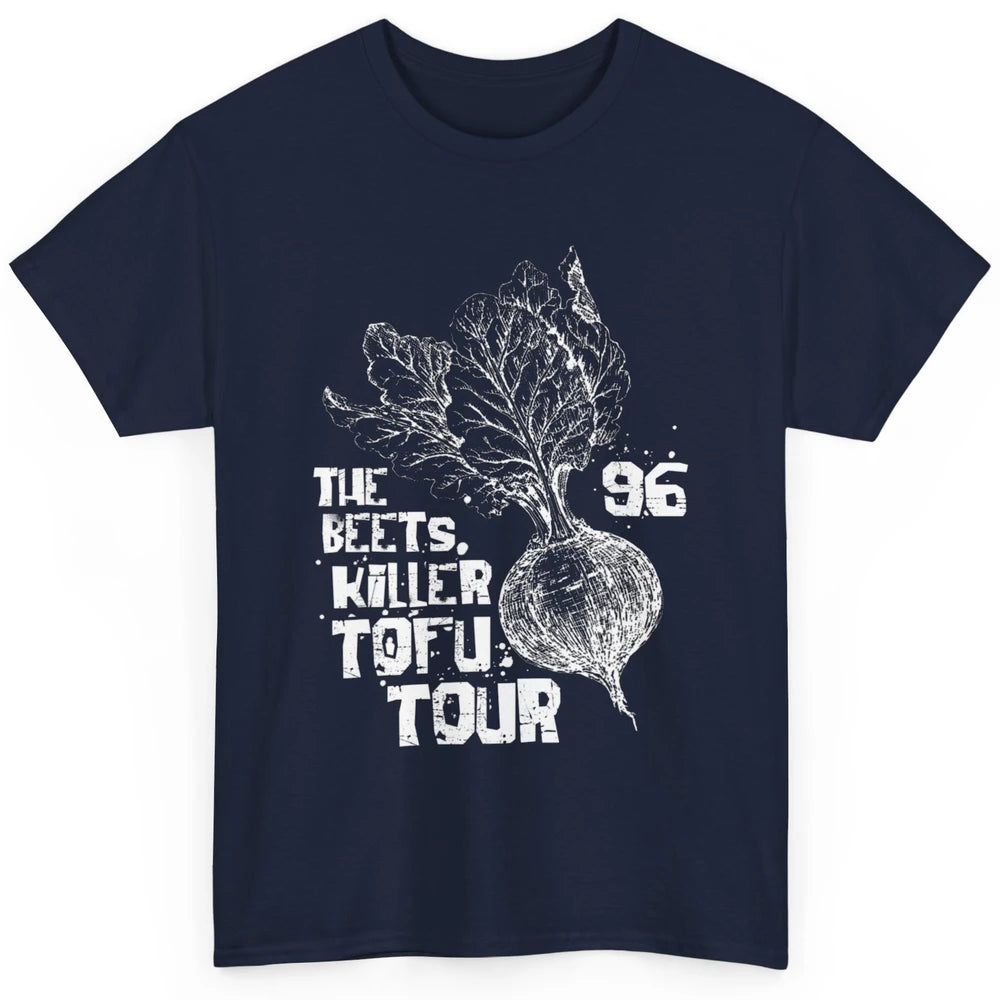 Funny The Beets Killer Tofu Tour Vintage Vegan Animal Rights Classic Unisex T-Shirt
