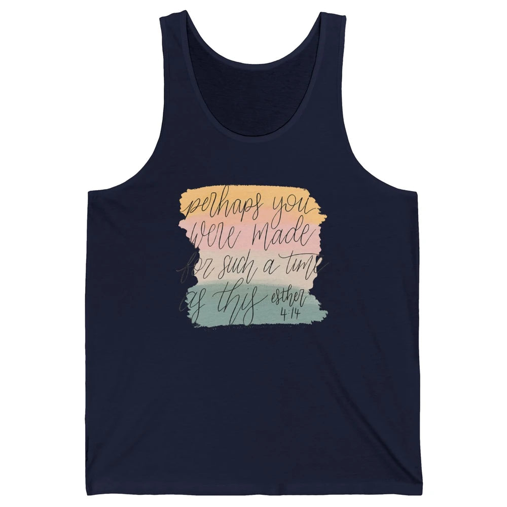 Christian Perhaps You Were Made For Such A Time As This Unisex Jersey Tank