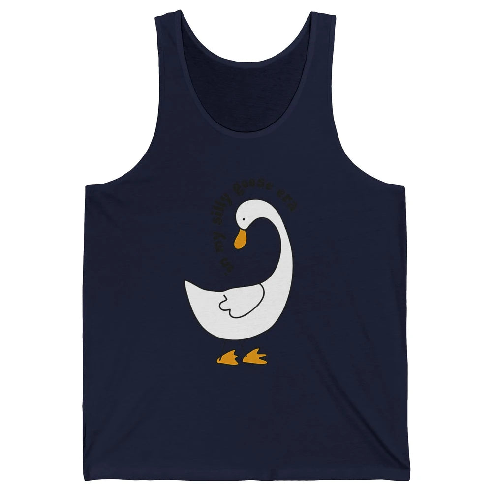 Funny Silly Goose In My Silly Goose Era Sarcastic Goose Meme Unisex Jersey Tank