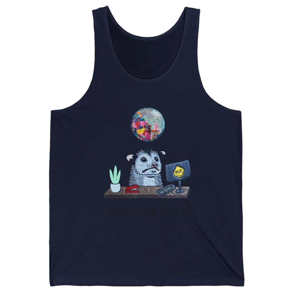 Funny Panicking Opossum Panic At The Desk-o Sarcastic Parody Unisex Jersey Tank