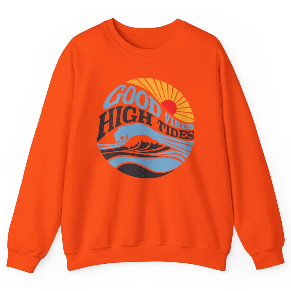 Retro Rainbow Sunrise Good Vibes High Tides Positive Vibes Unisex Crewneck Sweatshirt