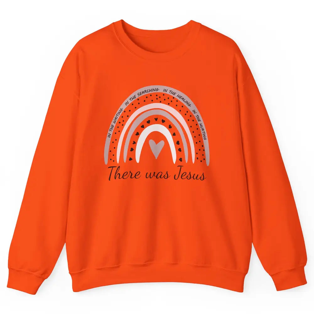 Retro Rainbow In Every Minute There Was Jesus Christian Gift Unisex Crewneck Sweatshirt