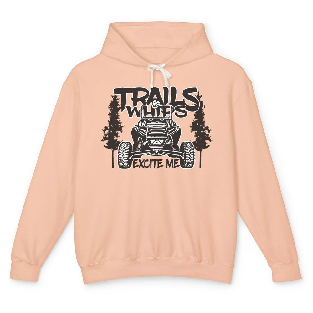 Trails and Whips Excite Me RZR SXS Offroad Riding Life Gift Unisex Lightweight Hoodie