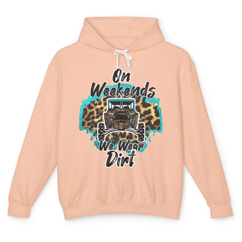 Leopard UTV On Weekend We Wear Mud Riding SXS Life Offroad Unisex Lightweight Hoodie