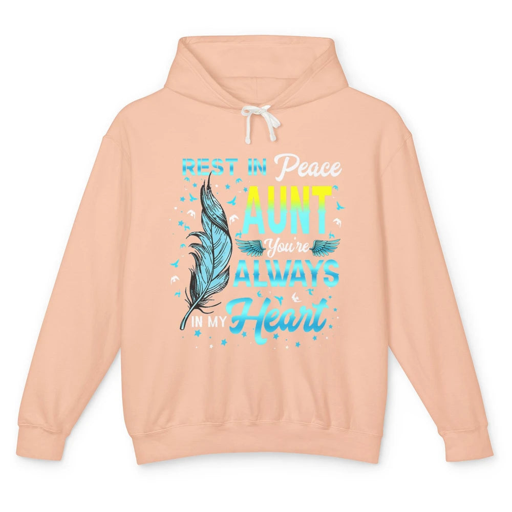 Rest In Peace My Aunt You Always In My Heart Aunt In Heaven Unisex Lightweight Hoodie