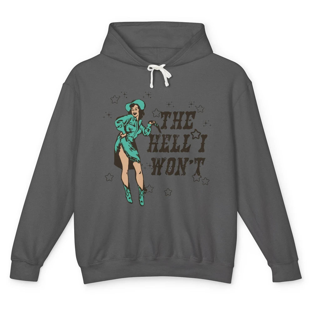 Retro Cowgirl The Hell I Won't Western Country Rodeo Mom Unisex Lightweight Hoodie