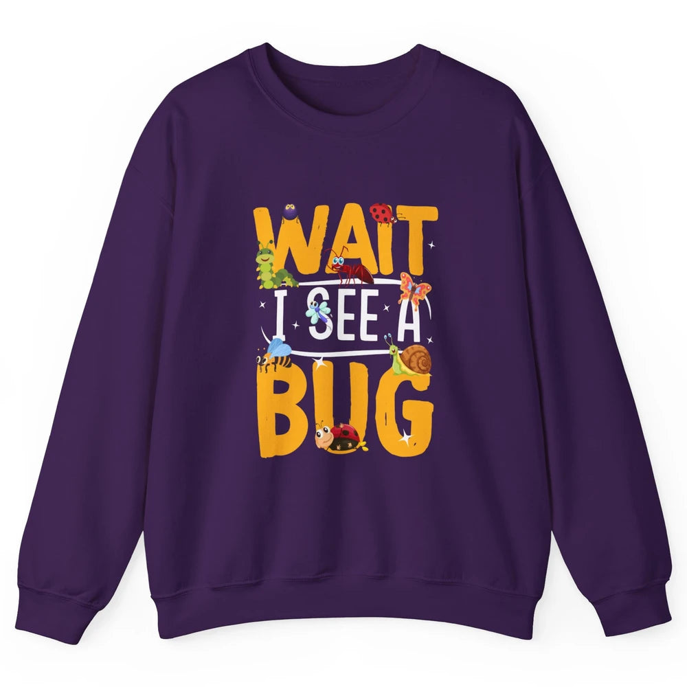 Wait I See A Bug Vintage Funny Insect Entomologist Insects Unisex Crewneck Sweatshirt