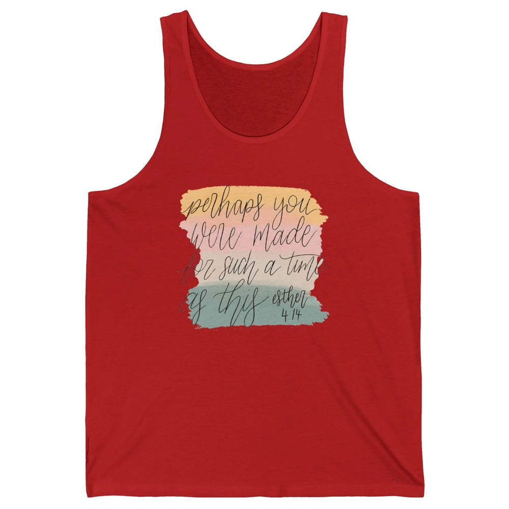 Christian Perhaps You Were Made For Such A Time As This Unisex Jersey Tank