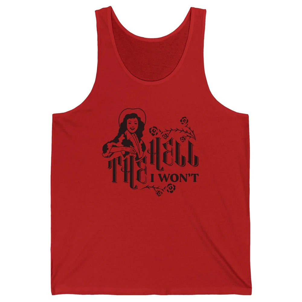 Retro Country Cowgirl Rodeo The Hell I Won't Western Country Unisex Jersey Tank