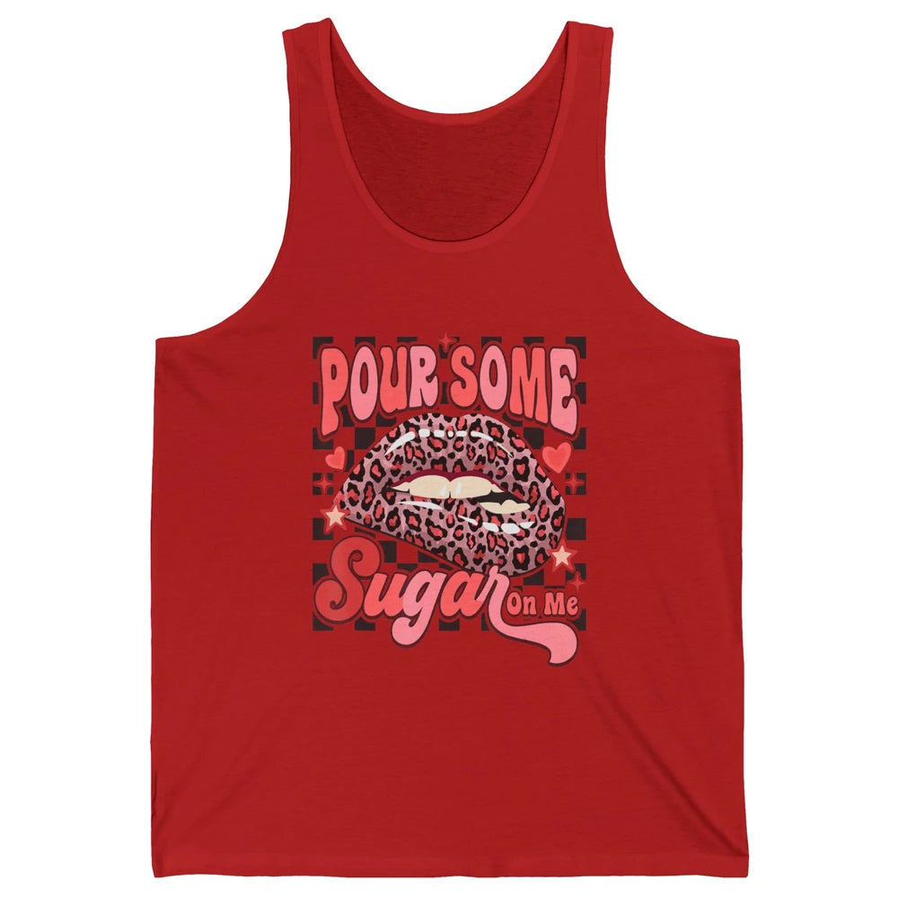 Pour Some Sugar On Me Valentines Day Sexy Lips Heart Love Unisex Jersey Tank