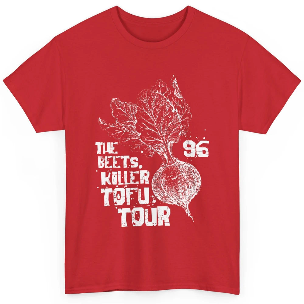 Funny The Beets Killer Tofu Tour Vintage Vegan Animal Rights Classic Unisex T-Shirt