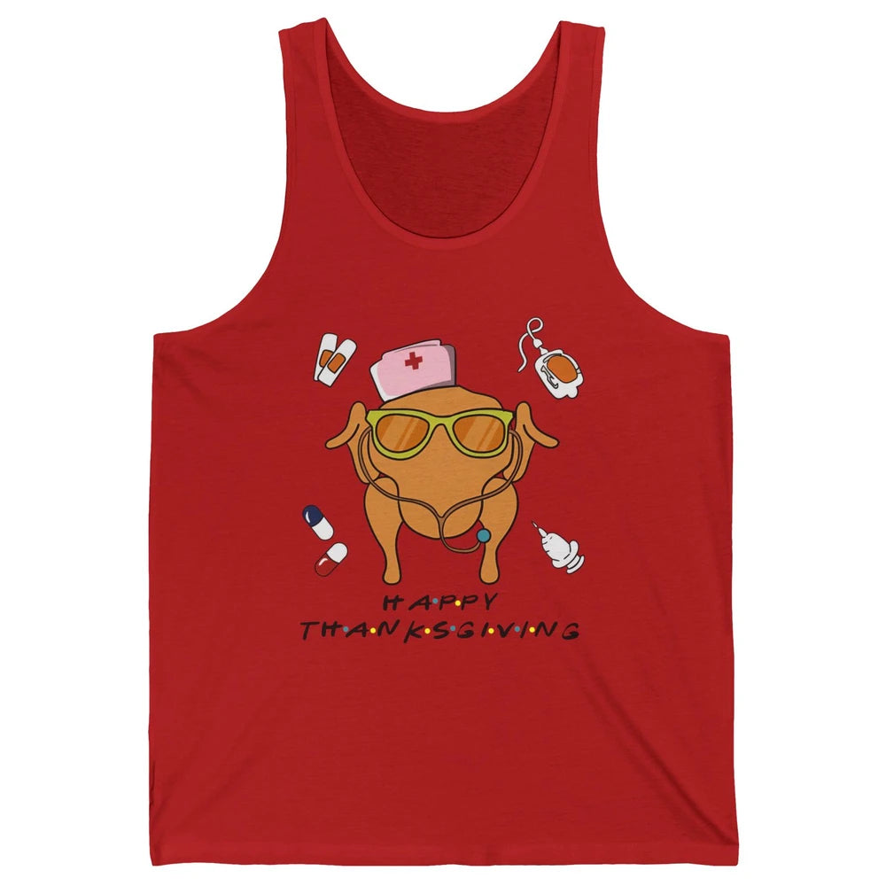 Thanksgiving Nurse Friends Funny Nurse Turkey Day Fall Unisex Jersey Tank