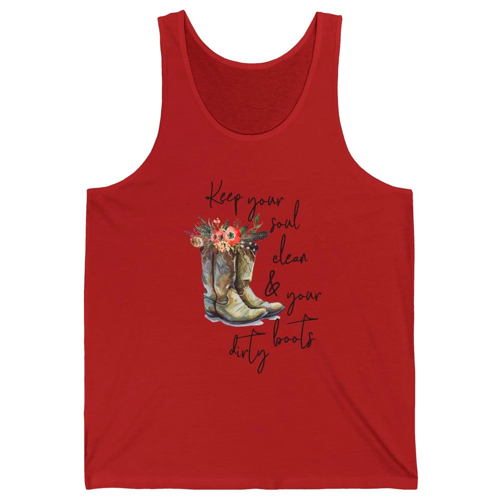 Floral Cowgirls Boots Keep Your Soul Clean Your Boots Dirty Unisex Jersey Tank