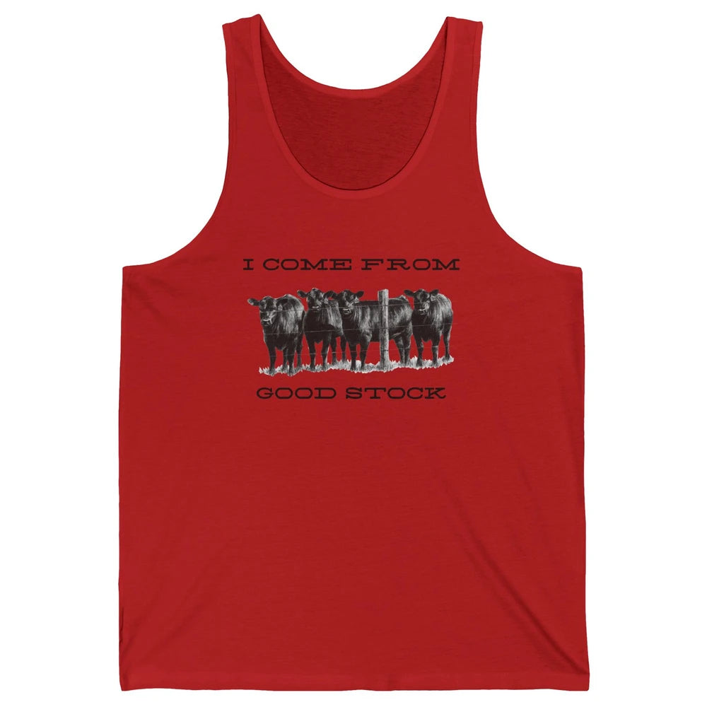 Funny Cow Gang I Come From Good Stock Farm Animals Cattles Unisex Jersey Tank