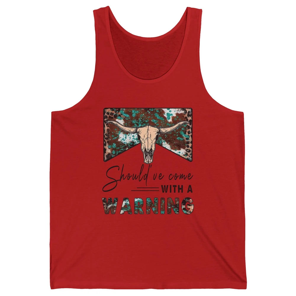 Retro Bull Skull Should've Come With Warning Western Country Unisex Jersey Tank