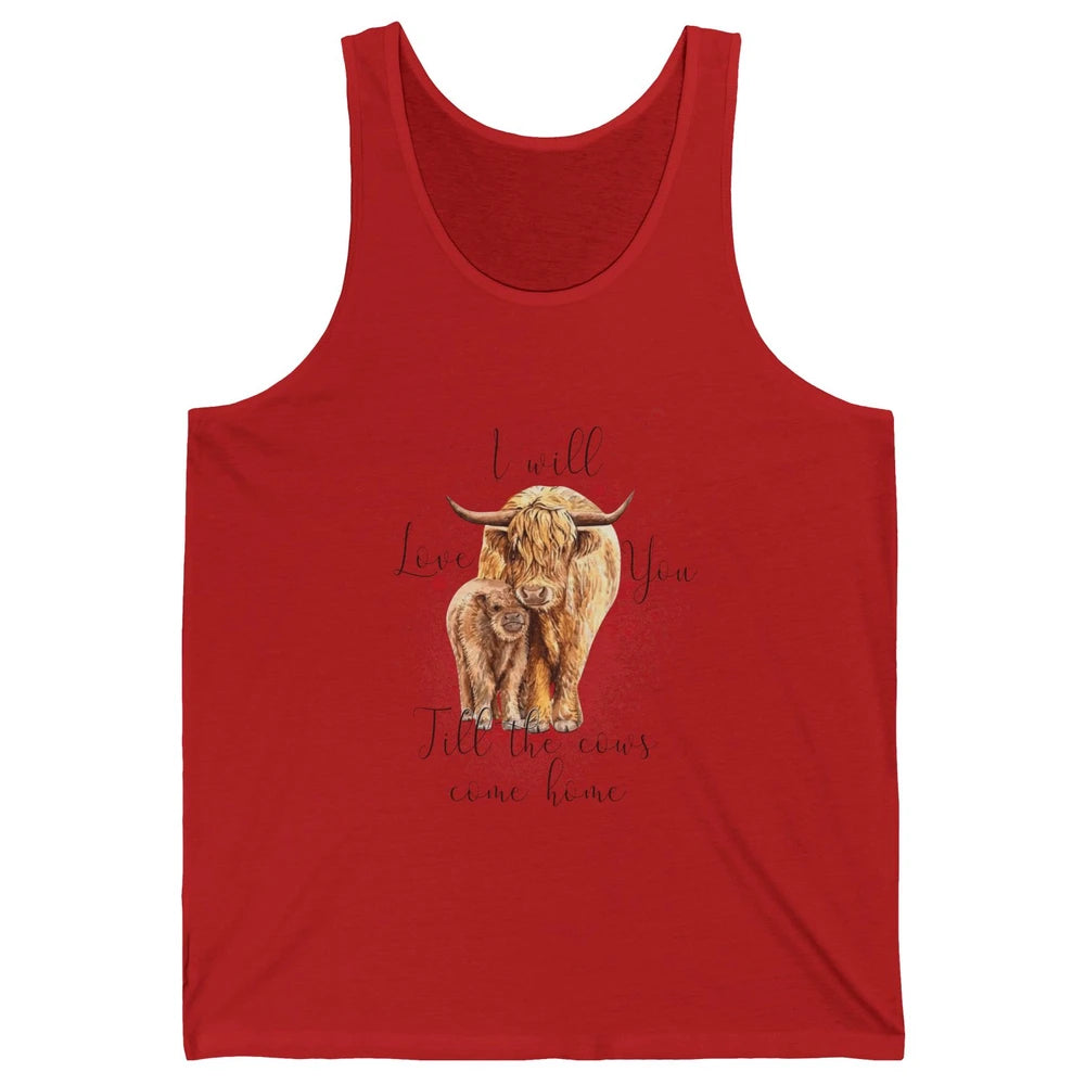 Highland Cow Western I Will Love You Till The Cows Come Home Unisex Jersey Tank