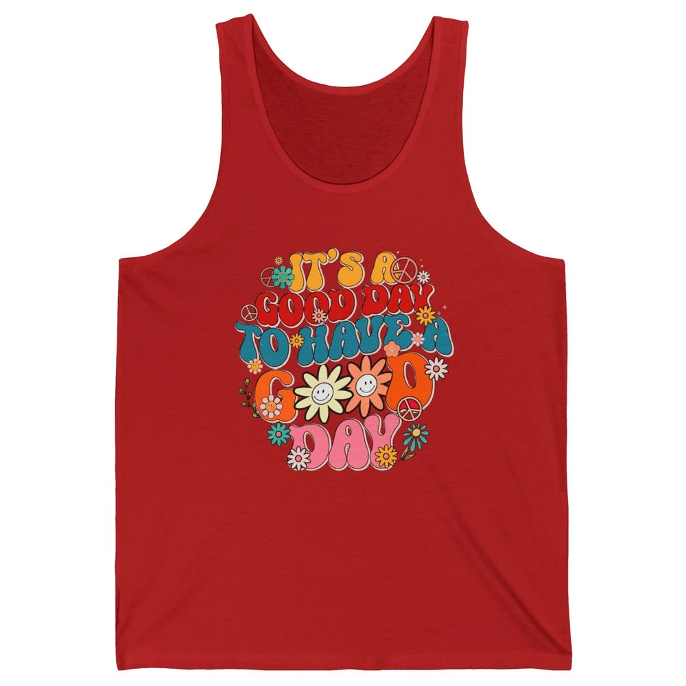 Groovy Girl It's A Good Day To Have A Good Day Inspirational Unisex Jersey Tank