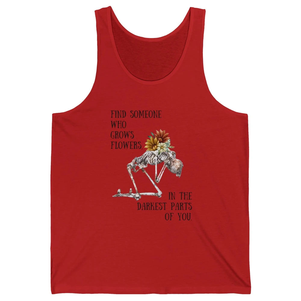 Floral Skeleton Find Someone Who Grow Flower Western Country Unisex Jersey Tank