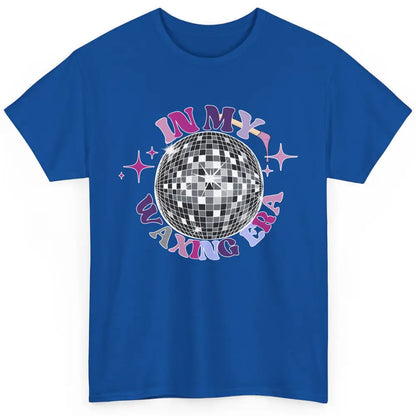 Wax Specialist Esthetician In My Waxing Era Western Waxer Classic Unisex T-Shirt