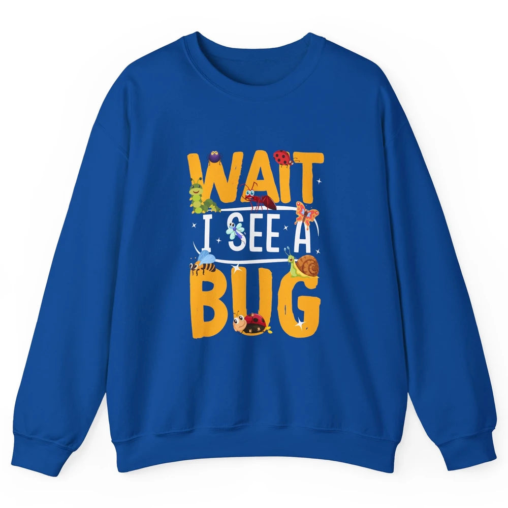 Wait I See A Bug Vintage Funny Insect Entomologist Insects Unisex Crewneck Sweatshirt