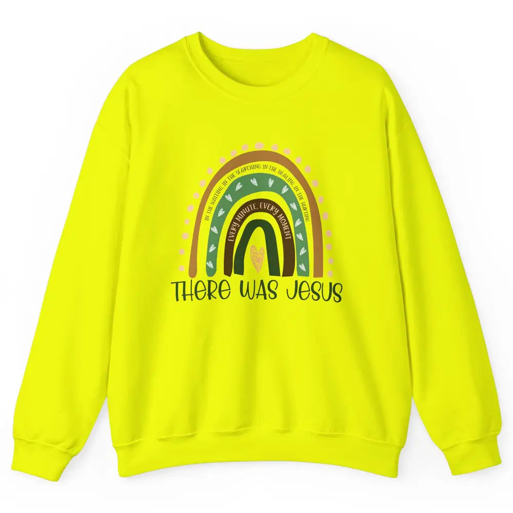 Retro Rainbow In Every Minute There Was Jesus Christian Gift Unisex Crewneck Sweatshirt