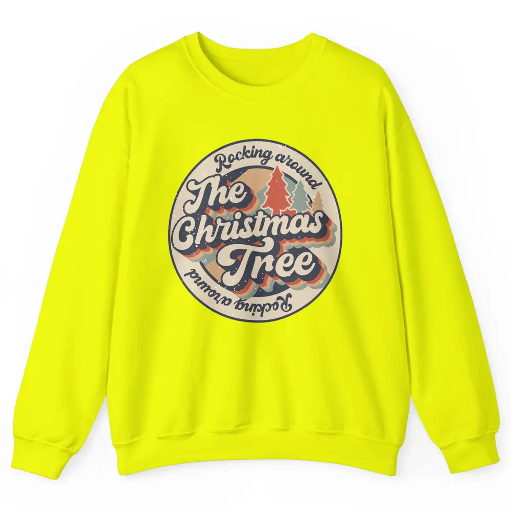 Retro Rocking Around Christmas Tree Merry Christmas Vibes Unisex Crewneck Sweatshirt