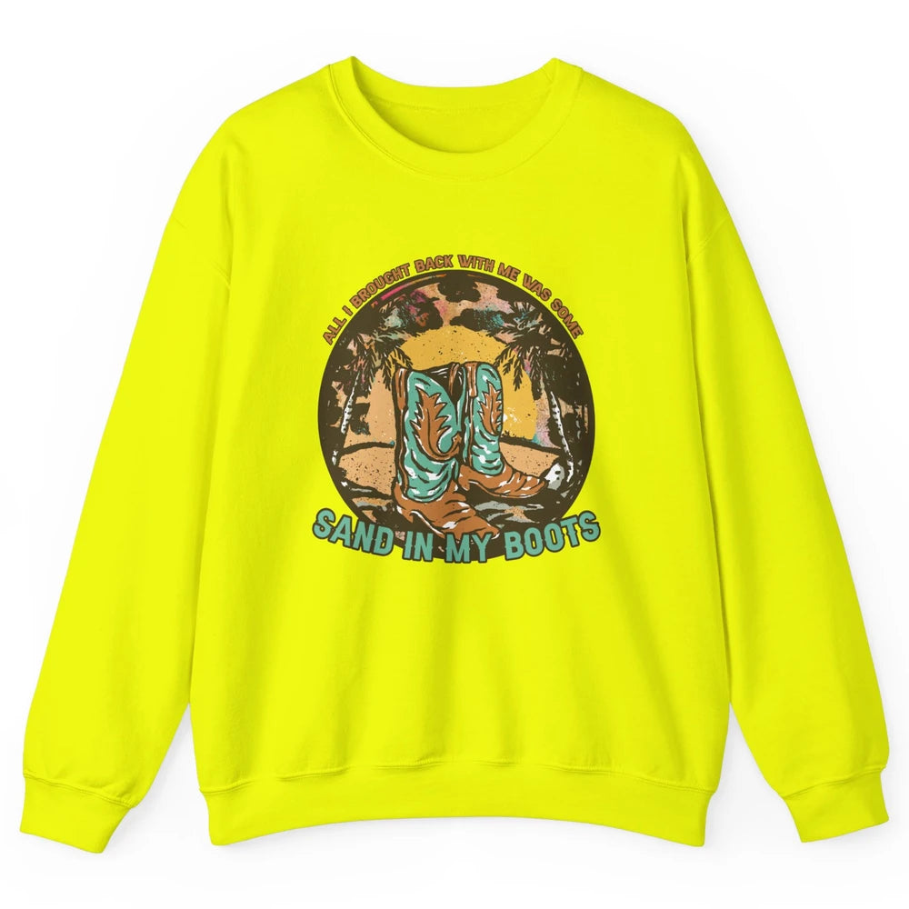Retro Sand In My Boots Western Cowgirls Midwest Cowboy Boots Unisex Crewneck Sweatshirt