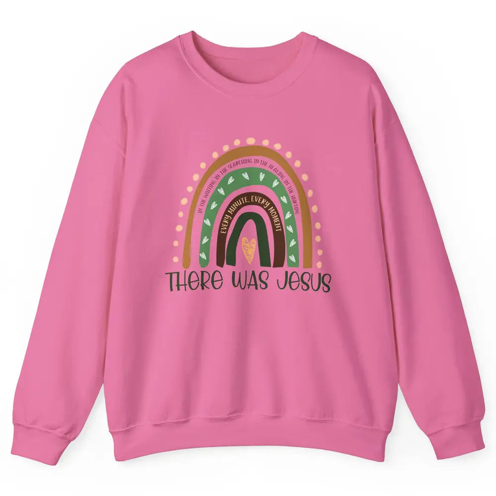 Retro Rainbow In Every Minute There Was Jesus Christian Gift Unisex Crewneck Sweatshirt